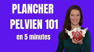 Plancher Pelvien 101 en 5 minutes [upl. by Nangatrad]