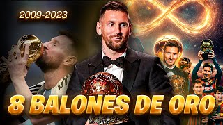 Los 8 BALONES DE ORO de MESSI ♾️  El GOAT indiscutido del Futbol 🔥 [upl. by Nale305]