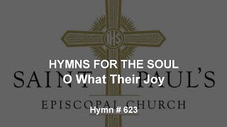 Hymns for the Soul O What Their Joy Hymn  623 [upl. by Westleigh]