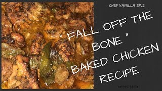 Ep 2  quotChef Vanilla quot  TENDER JUICY BAKED CHICKEN RECIPE [upl. by Nnylaj]