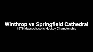 Winthrop vs Springfield Cathedral  1976 Massachusetts High School Hockey Championship [upl. by Franek]