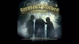 Sherlock Holmes Chronicles Folge 03 quotDer Werwolfquot Komplettes Hörspiel [upl. by Strade869]