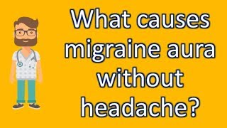 What causes migraine aura without headache   Protect your health  Health Channel [upl. by Dalia371]