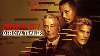 Crescent City 2024 Official Trailer  Terrence Howard Esai Morales [upl. by Penhall]