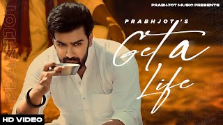 Get a Life Official Video   Prabhjot  Cheetah  New Punjabi Songs 2024  Latest Punjabi Songs [upl. by Femmine]