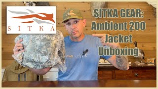 Sitka Gear Ambient 200 Jacket Unboxing [upl. by Arikehs707]