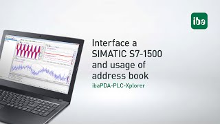 ibaPDAPLCXplorer Interface a SIMATIC S71500 and usage of address books E02 [upl. by Ecnahs504]