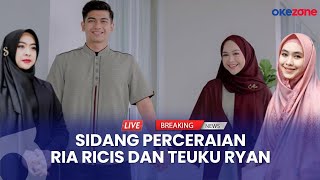 LIVE REPORT  Sidang Cerai Ria Ricis dan Teuky Ryan Oki Setiana Dewi dan Shindy Jadi Saksi [upl. by Bonnell]