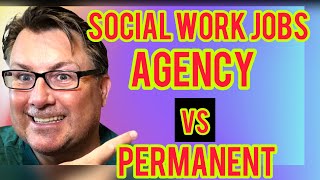 Social Work UK AGENCY Social Worker VS PERMANENT Job Pros and Cons [upl. by Sweyn]