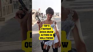 Top 5 Fastest Quick Draw Actors in Hollywood Westerns top5 facts interesting westernmovies [upl. by Ledarf]