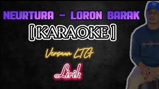 NEURTURA  LORON BARAK KARAOKE [upl. by Persse]