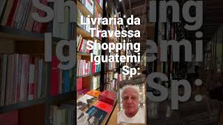 Livraria da Travessa no shopping iguatemi em São Paulo [upl. by Nilyam]