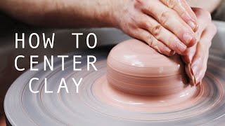 How to Center Clay — A Beginners Guide [upl. by Eggleston597]