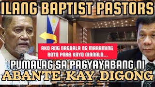 UMALMA ANG ILANG PASTORS NG BAPTIST CHURCH SA PAGYAYABANG NI CONG ABANTE KAY FPRRD [upl. by Penelopa497]