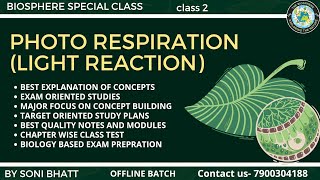 PHOTO RESPIRATION  LIGHT REACTION OF PHOTOSYNTHESIS  PLANT PHYSIOLOGY biology neet class11 [upl. by Nosredna]