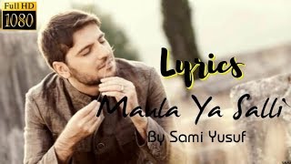 Maula Ya Salli Wa Sallim with Lyrics  Sami Yusuf [upl. by Aivila]