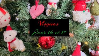 🎄VlogMas  Jour 16 et 17🎄 [upl. by Johnna]