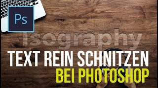 TextLogo in Holz rein schnitzen mit Photoshop – Isotography 80 [upl. by Bakeman]