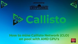 How to start mining Callisto Network CLO on pool with AMD GPUs [upl. by Enyawad647]