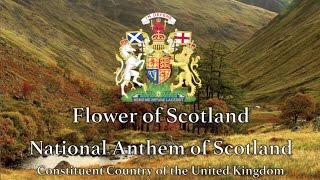 National Anthem Scotland  Flower of Scotland Constituent Country of the United Kingdom [upl. by Anyel]