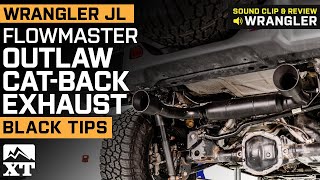 Jeep Wrangler JL Flowmaster Outlaw CatBack Exhaust with Black Tips Review amp Sound Clip [upl. by Jarred807]