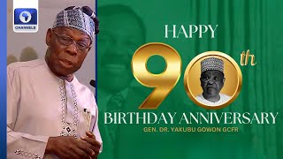 Your Birthday A National Celebration OBJ Eulogises Gowon At 90 [upl. by Llerrom]