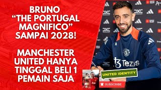 United Identity S2E61Bruno Fernandes perpanjang kontrak sampai 2028United hanya beli 1 pemain lagi [upl. by Atirehs]