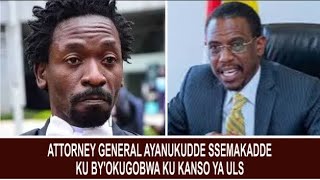 Attorney general ayanukudde Ssemakadde ku byokugobwa ku kanso ya ULS [upl. by Aittam301]