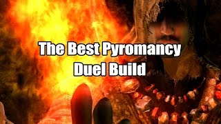 The Best Pyromancy Duel Build  Dark Souls III [upl. by Shuler]