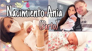 NACIMIENTO ANIA🤍  MI PARTO SEMANA 384 [upl. by Derreg]