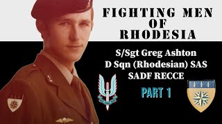 Fighting Men of Rhodesia ep253  SSgt Greg Ashton  Part 1  D Squadron Rhodesian SAS SADF RECCE [upl. by Essie290]