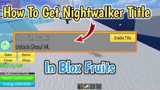 How To Get Nightwalker Title In Blox Fruits 2024  Nightwalker Title Blox Fruits [upl. by Rehsu]