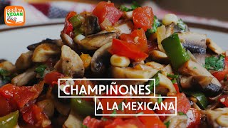 Champiñones a la mexicana  Cocina Vegan Fácil [upl. by Noell]