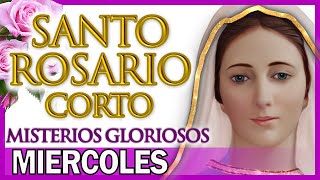 Santo Rosario Corto de Hoy Miercoles🌟 Misterios Gloriosos Rosario a Santa Virgen María [upl. by Normie]