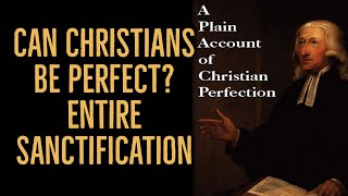 Entire Sanctification  What It Is  What It Means For Christians [upl. by Nathalia]