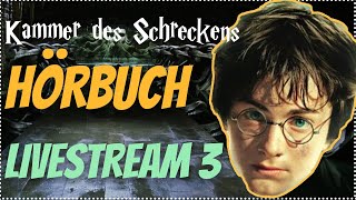 Harry Potter Hörbuch Kammer des Schreckens  Livestream 3  Kammer des Schreckens Hörspiel Kap 89 [upl. by Stanfill499]