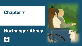 Northanger Abbey by Jane Austen  Chapter 7 [upl. by Uund199]