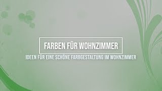 Farben für Wohnzimmer – Tolle Ideen für Farbgestaltung [upl. by Nerual]