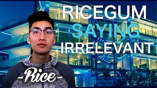 RICEGUM SAYING IRRELEVANT FOR 1 HOUR [upl. by Aluino]