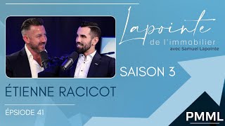 Ep 41  Étienne Racicot  Lapointe de l’immobilier avec Samuel Lapointe [upl. by Bello746]