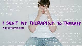 Alec Benjamin  I Sent My Therapist To Therapy Acoustic Version [upl. by Dnalrah]