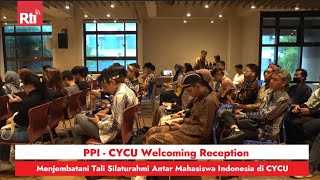 PPI  CYCU Welcoming Reception Menjembatani Tali Silaturahmi Antar Mahasiswa Indonesia di CYCU [upl. by Aizan]