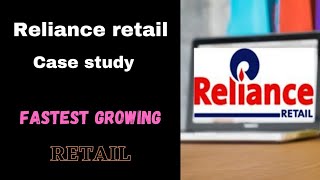 Reliance retail case study  Reliance retail business model  Fastest growing retail [upl. by Kciredec]