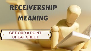 RECEIVERSHIP MEANING OUR NURTURING 8 POINT CHEATSHEET ANSWERS WHAT IS RECEIVERSHIP [upl. by Schramke592]