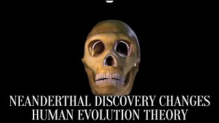 NEANDERTHAL DISCOVERY CHANGES HUMAN EVOLUTION THEORY [upl. by Sophie511]