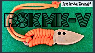 RSK Mk5 Best Survival Tin Knife [upl. by Rudolph368]