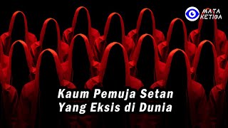 Kaum Pemuja Setan yang Eksis di Dunia [upl. by Gustafson]