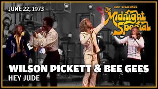 Hey Jude  Bee Gees and Wilson Pickett  The Midnight Special [upl. by Haikan]