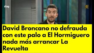 David Broncano no defrauda con este palo a El Hormiguero nada más arrancar La Revuelta [upl. by Liebowitz]