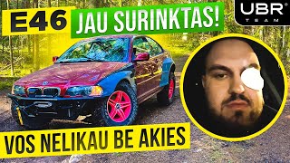 UBR Team E46 JAU SURINKTAS VOS NELIKAU BE AKIES [upl. by Eilyab]